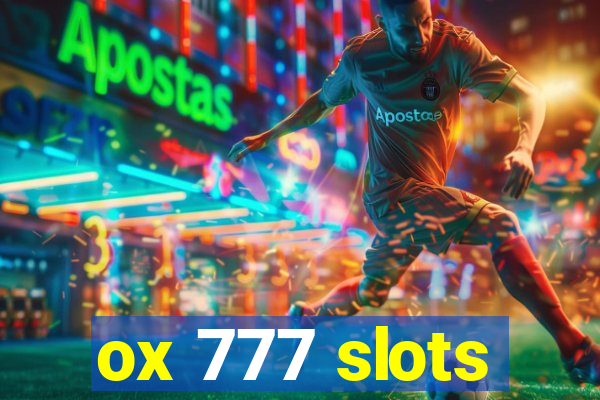 ox 777 slots